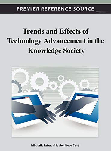 Trends and Effects of Technology Advancement in the Knowledge Society (Premier Reference Source)