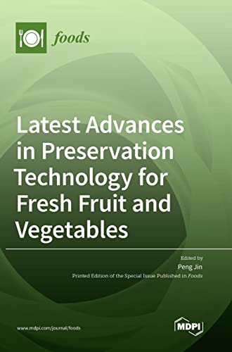 Latest Advances in Preservation Technology for Fresh Fruit and Vegetables