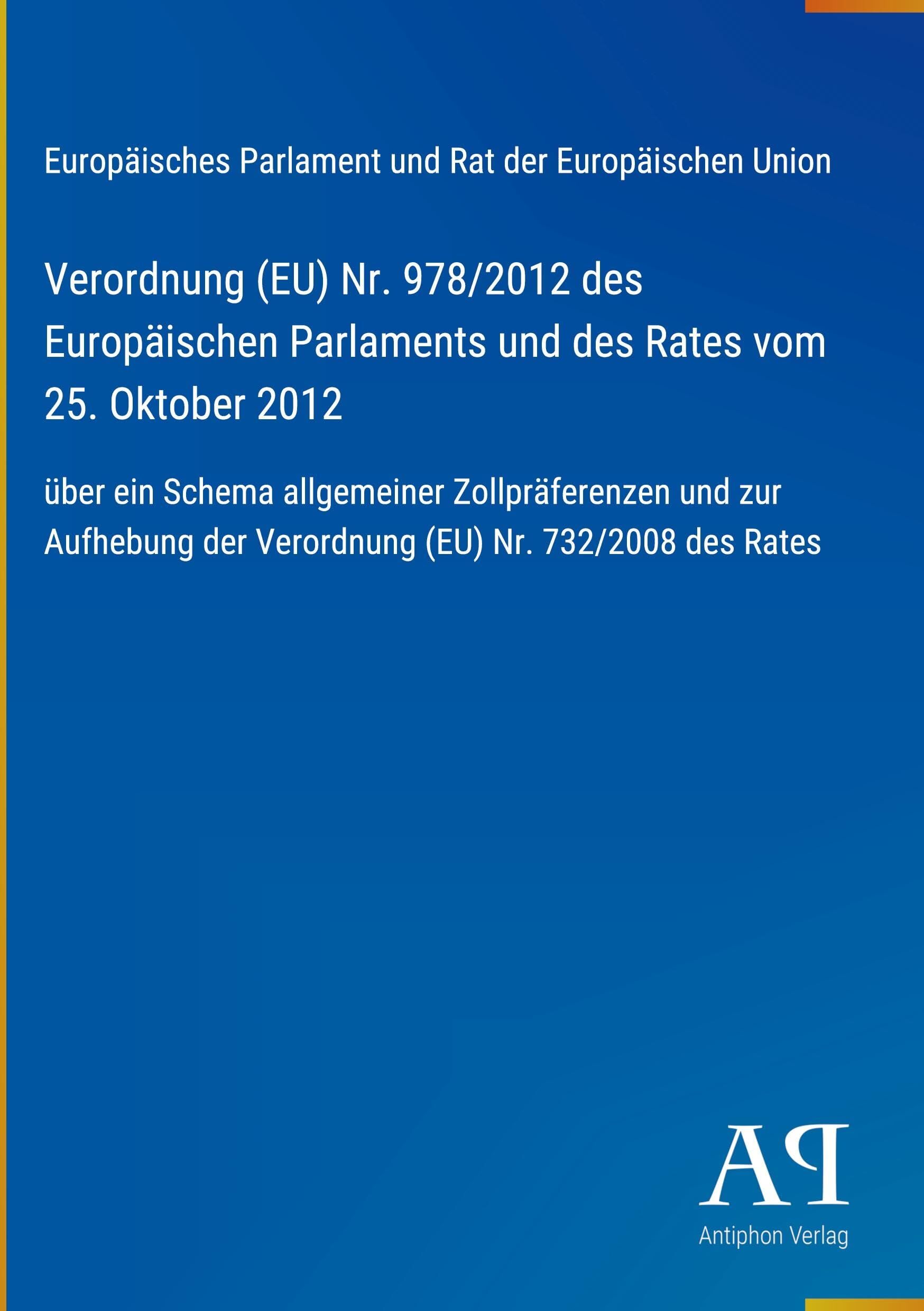 Verordnung (EU) Nr. 978/2012 des Europäischen Parlaments und des Rates vom 25. Oktober 2012