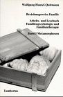 Beziehungsweise Familie, Bd.1, Metamorphosen: Arbeits- und Lesebuch Familienpsychologie und Familientherapie