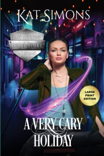 A Very Cary Holiday: Large Print Edition (A Cary Redmond Short Story Anthology)