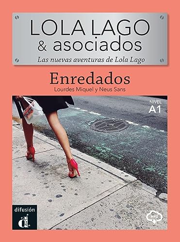 Enredados: Lektüre mit Audios (Lola Lago & Asociados: Las nuevas aventuras de Lola Lago)