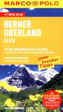 MARCO POLO Reiseführer Berner Oberland, Bern: Reisen mit Insider-Tipps. Mit Reiseatlas