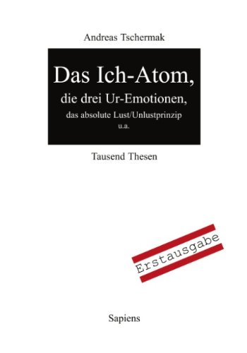 Das Ich-Atom: Tausend Thesen