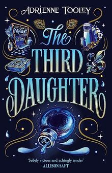 The Third Daughter: A sweeping YA fantasy about legacy, betrayal and sisterhood with a slow-burn sapphic romance