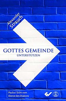 Gottes Gemeinde unterstützen: Paulus Sicht vom Dienst des Diakons