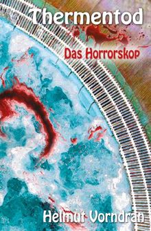 Thermentod: Folge 1: Das Horrorskop