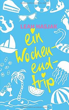 Ein Wochenendtrip: Kurzroman