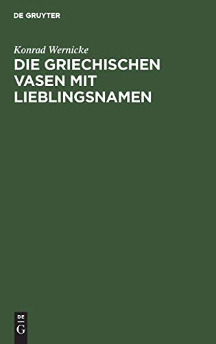 Die griechischen Vasen mit Lieblingsnamen: Eine archäologische Studie