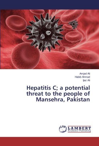 Hepatitis C; a potential threat to the people of Mansehra, Pakistan