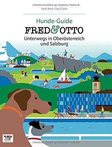 FRED & OTTO unterwegs in Oberösterreich und Salzburg: Hunde-Guide