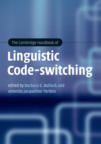 The Cambridge Handbook of Linguistic Code-switching (Cambridge Handbooks in Language and Linguistics)