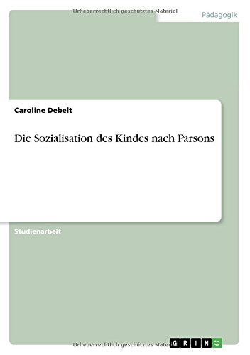 Die Sozialisation des Kindes nach Parsons