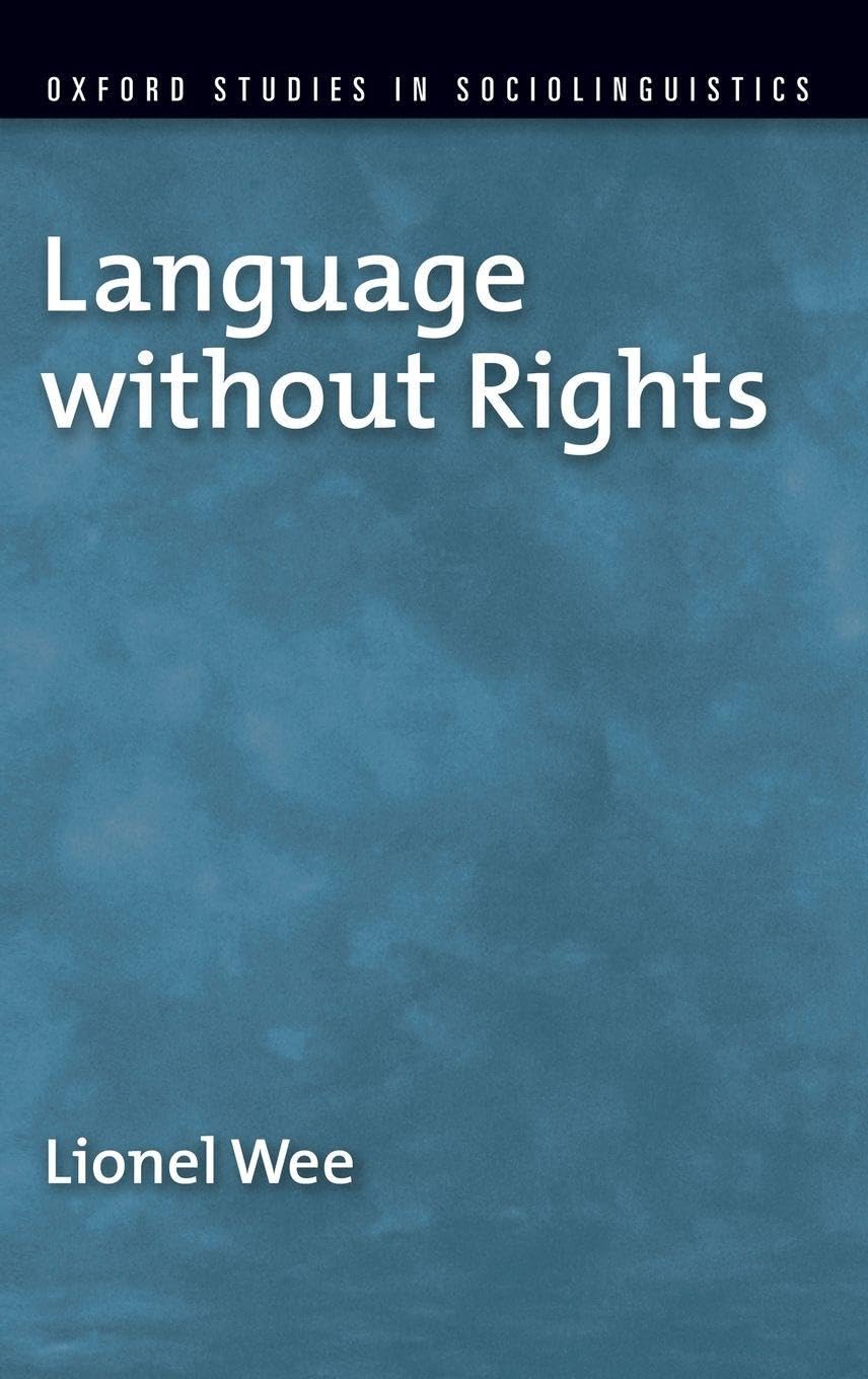 Language without Rights (Oxford Studies in Sociolinguistics)