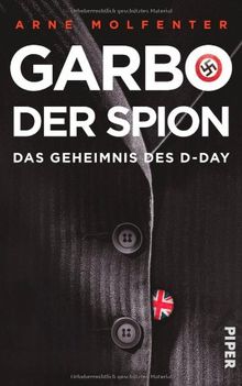 Garbo, der Spion: Das Geheimnis des D-Day