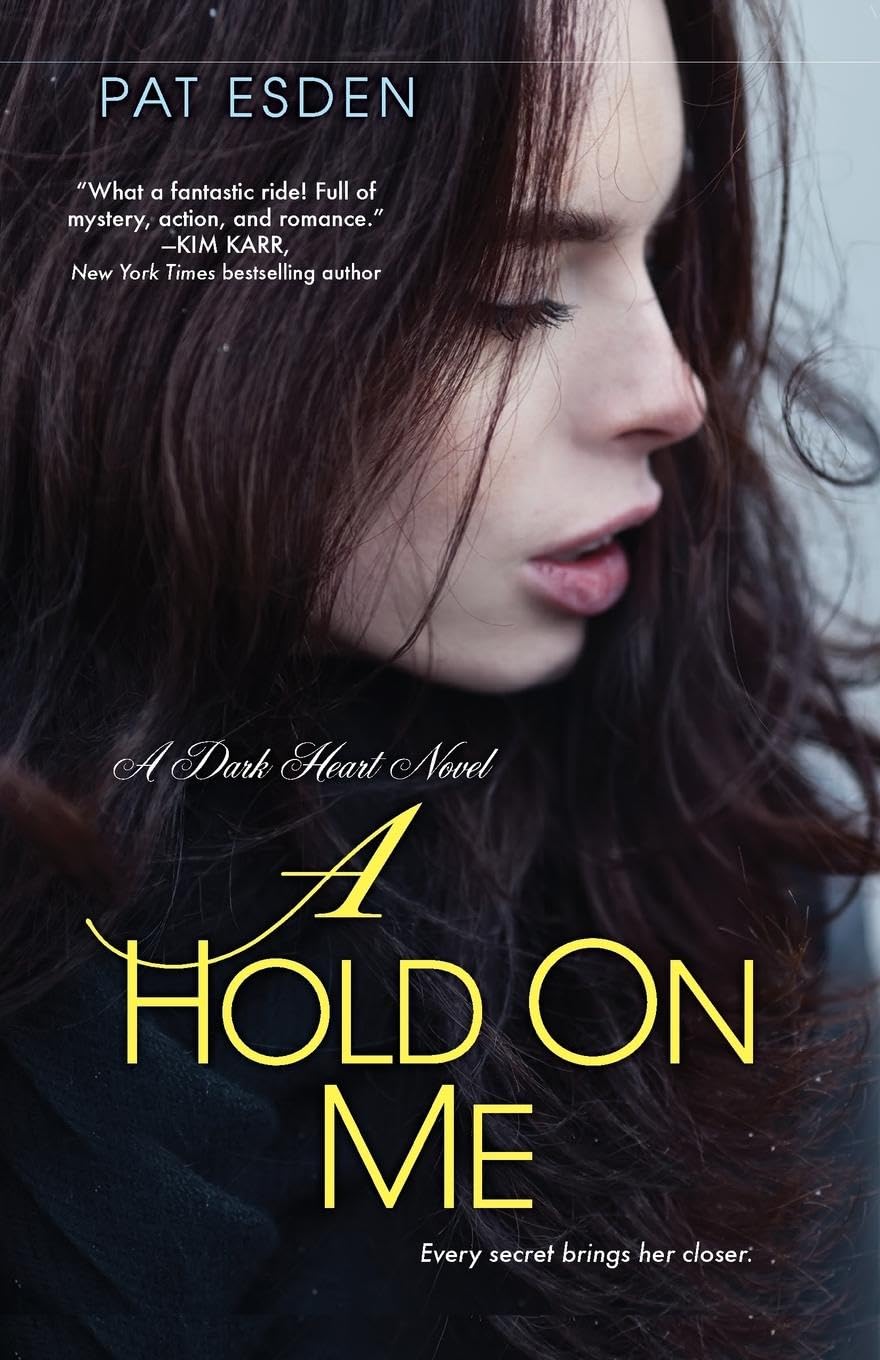 A Hold on Me (Dark Heart, Band 1)