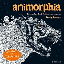 Animorphia - Phantastische Tiermotive: Eine atemberaubende Welt zum Ausmalen von Kerby Rosanes