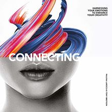 Connecting : Harness Your Emotions to Enhance Your Creativity