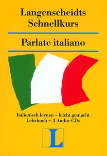 Langenscheidts Schnellkurs Parlate italiano. Buch und CDs. Italienisch lernen - leicht gemacht