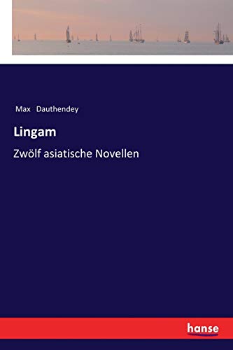 Lingam: Zwölf asiatische Novellen