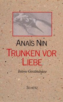 Trunken vor Liebe. Intime Geständnisse