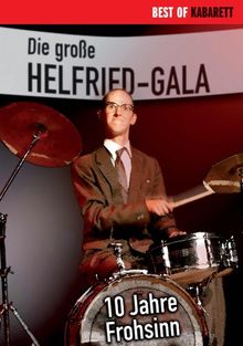 Die große Helfried-Gala - 10 Jahre Frohsinn