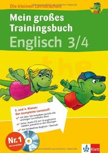 Die kleinen Lerndrachen: Mein großes Trainingsbuch Englisch 3./4. Klasse