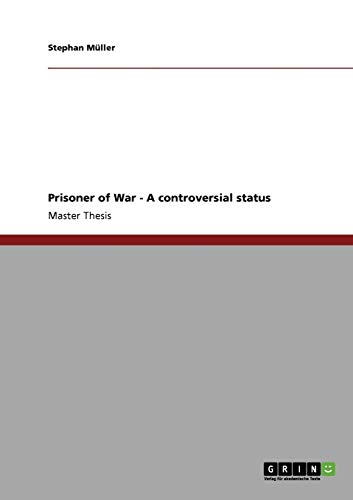 Prisoner of War - A controversial status
