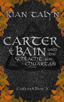 Carter & Bain und die Schlacht um Chuartan