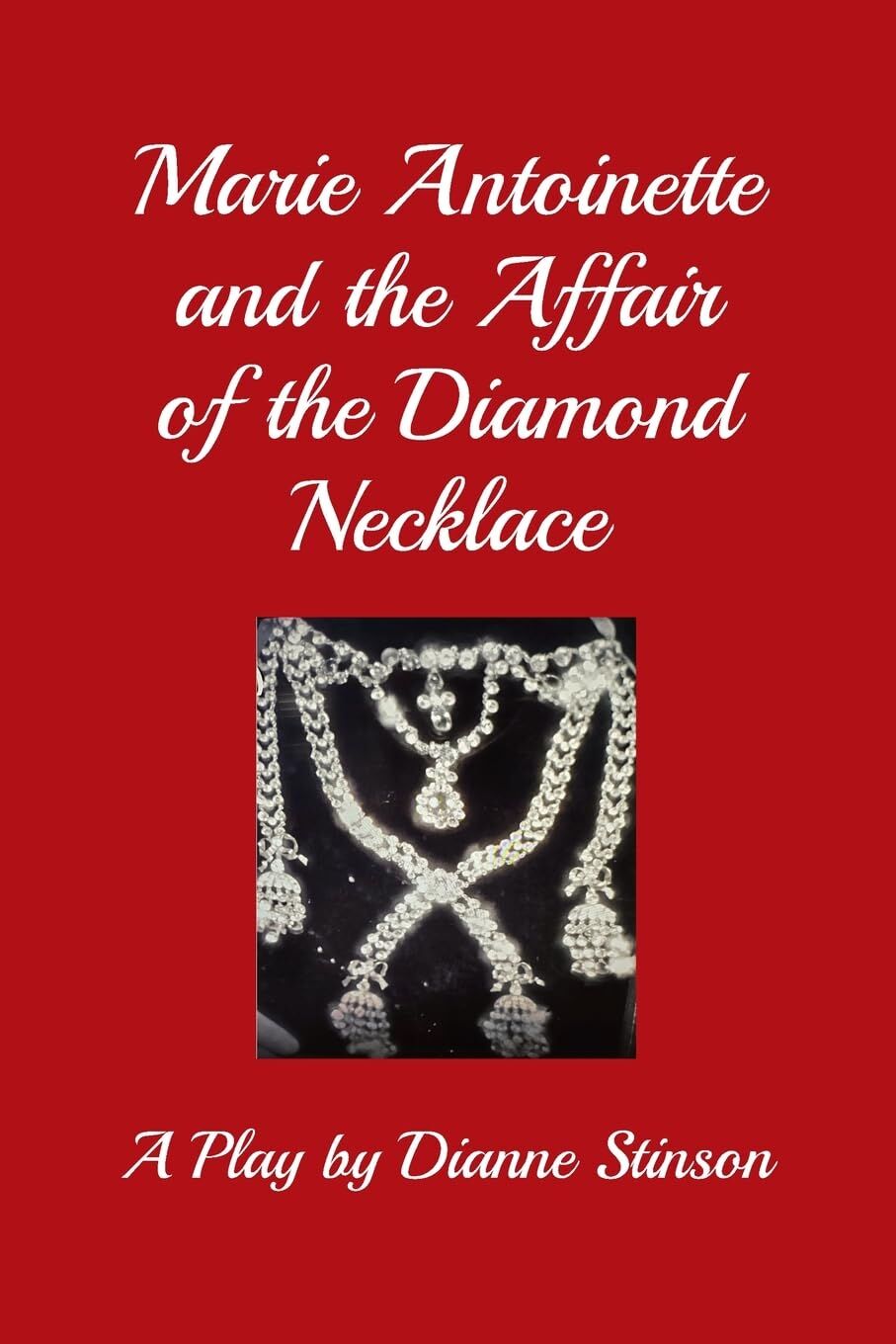 Marie Antoinette and the Affair of the Diamond Necklace