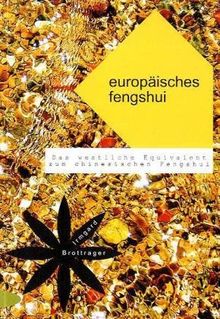 Europäisches Fengshui: Das westliche Equivalent zum chinesischen Fengshui