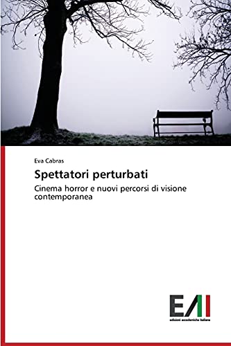 Spettatori perturbati: Cinema horror e nuovi percorsi di visione contemporanea