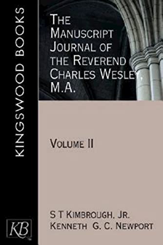 The Manuscript Journal of the Rev. Charles Wesley, M.A., Vol. 2: Volume 2 (Kingswood, Band 2)
