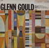 Glenn Gould Jubilee Edition: Berg Klaviersonate Nr. 1, Schönberg Drei Klavierstücke