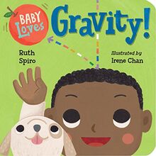 Baby Loves Gravity! (Baby Loves Science, Band 5)