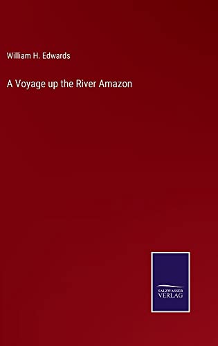 A Voyage up the River Amazon
