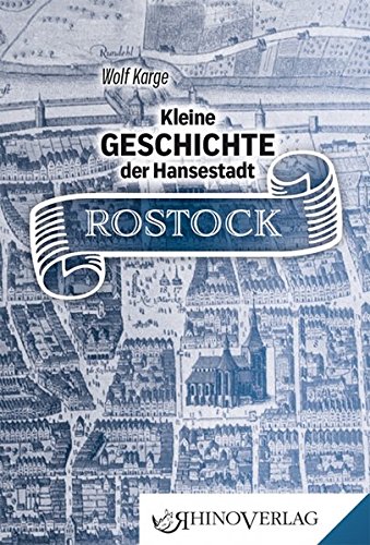 Kleine Geschichte der Hansestadt Rostock: Band 69 (Rhino Westentaschen-Bibliothek)