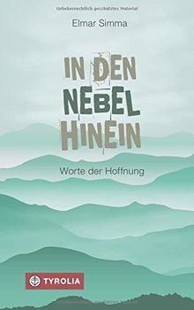 In den Nebel hinein: Worte der Hoffnung