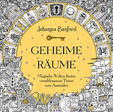 Geheime Räume: Magische Welten hinter verschlossenen Türen zum Ausmalen – Ein Ausmalbuch für Erwachsene