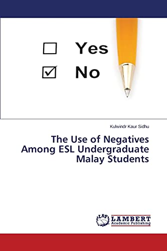 The Use of Negatives Among ESL Undergraduate Malay Students