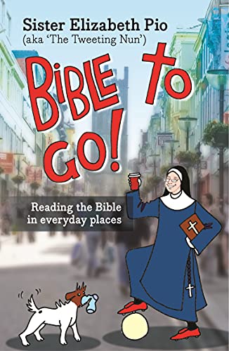 Elizabeth Pio Bible To Go!, Reading The Bible In Everyday Places