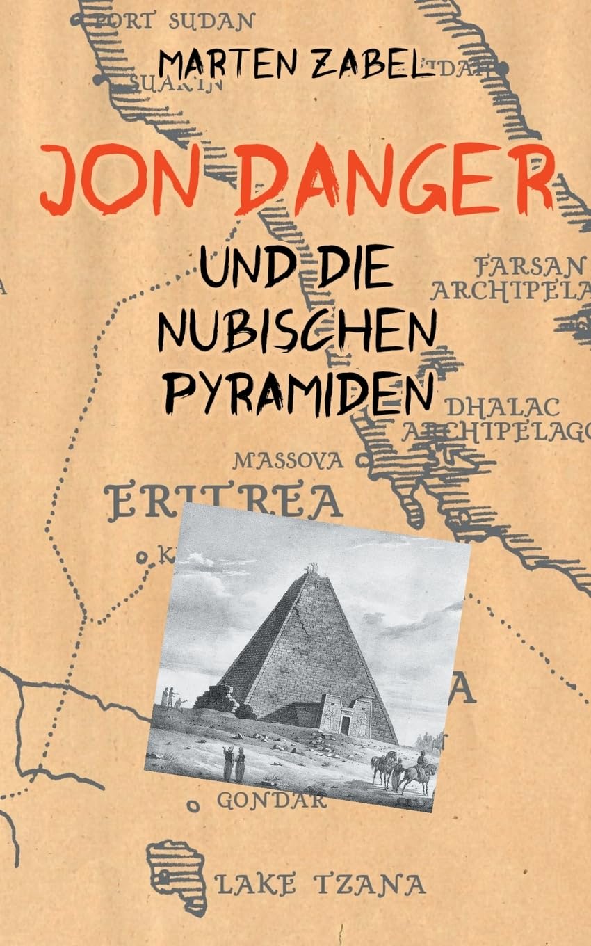 Jon Danger und die Nubischen Pyramiden: Band 03 der Abenteuer des Jon Danger (Die Abenteuer des Jond Danger)