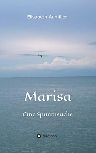 Marisa: Eine Spurensuche