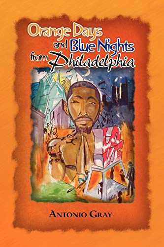 Orange Days and Blue Nights From Philadelphia