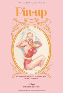 Pin-up: & Glamourgirls im Stil der goldenen 50er malen