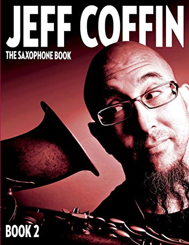 Jeff Coffin The Saxophone Book, Book 2