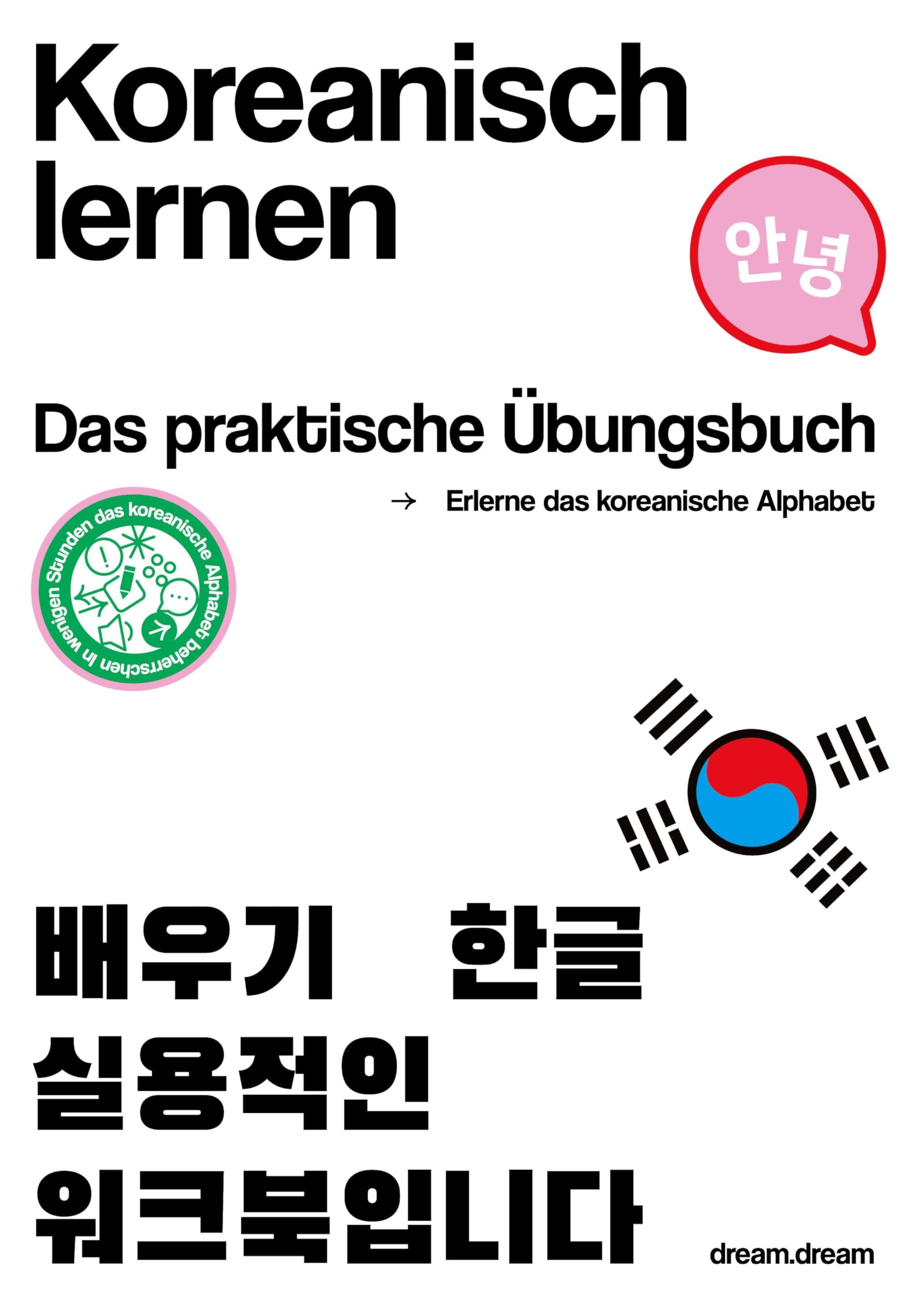Koreanisch lernen - das praktische Übungsbuch: Erlerne das koreanische Alphabet