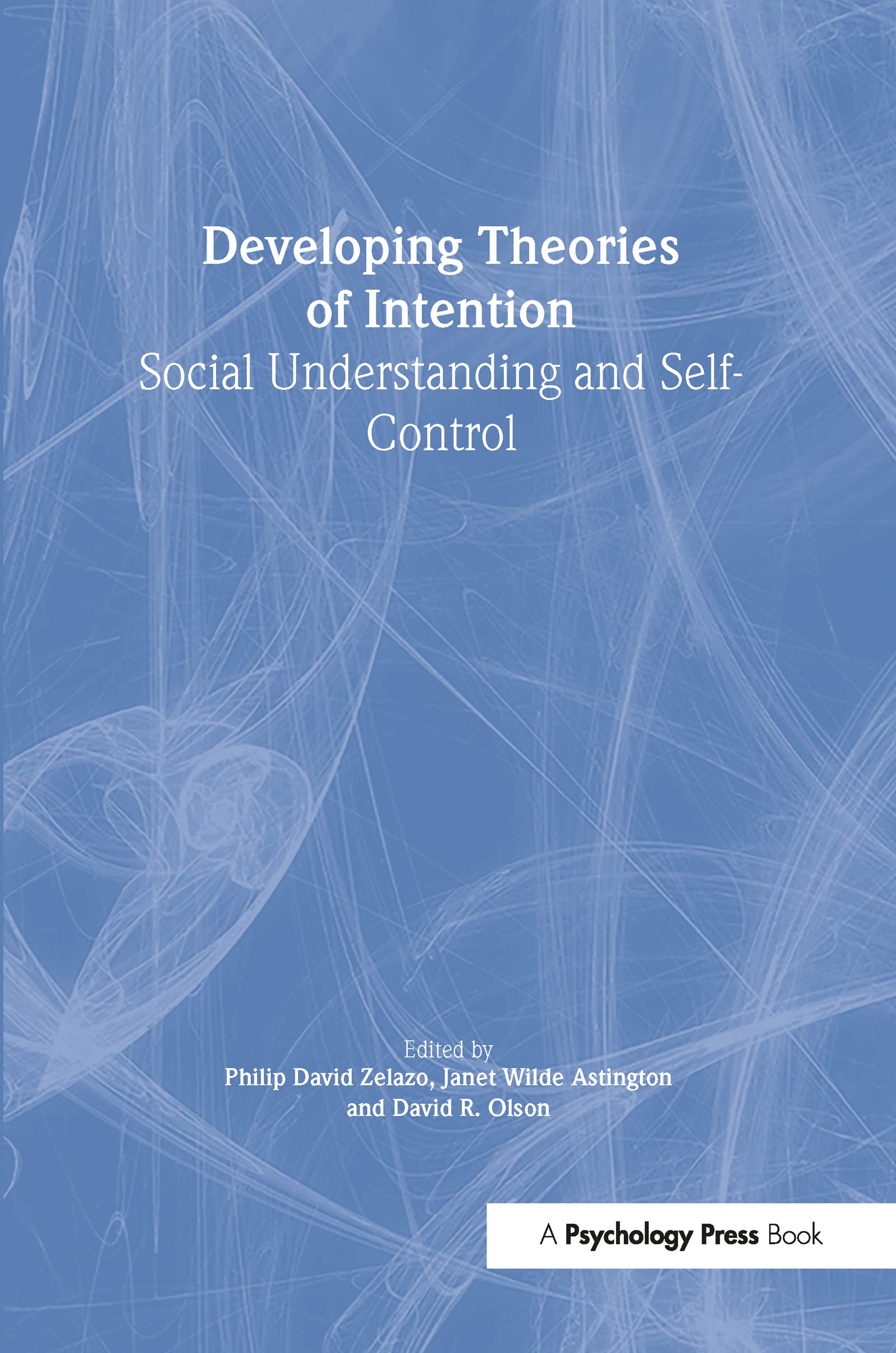 Developing Theories of Intention: Social Understanding and Self-control