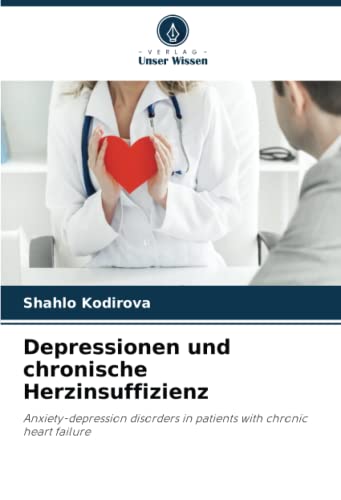 Depressionen und chronische Herzinsuffizienz: Anxiety-depression disorders in patients with chronic heart failure