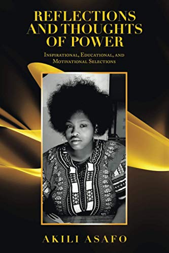 Reflections and Thoughts Of Power: Inspirational, Educational, and Motivational Selections